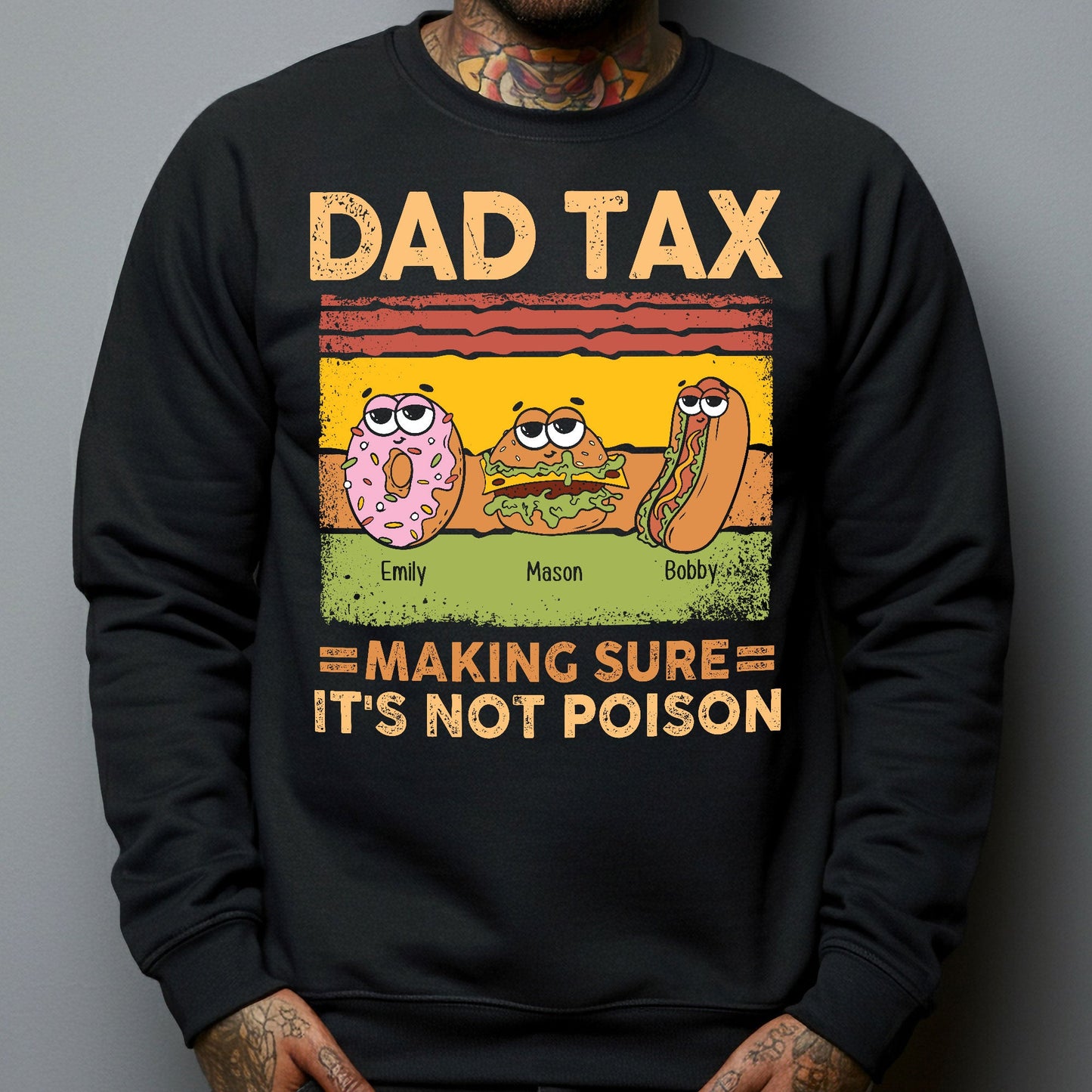 Dad Tax Making Sure It's Not Poison - Personalized Shirt For Dad