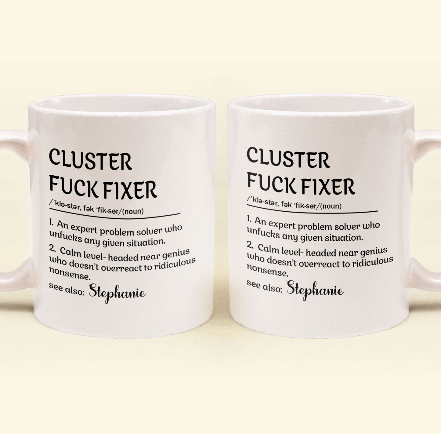 Funny Mug - Cluster F*Ck Fixer Problem Solver - Fun Gift For Coworkers - Personalized Mug