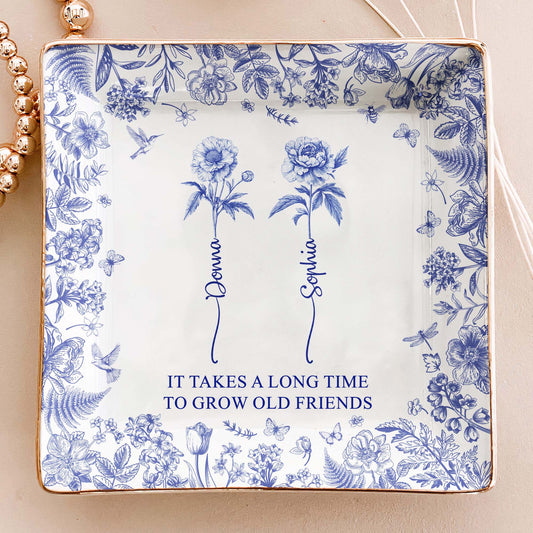 It Takes A Long Time To Grow An Old Friend, Bestie Toile De Jouy - Personalized Jewelry Dish  Christmas Gift For Friend