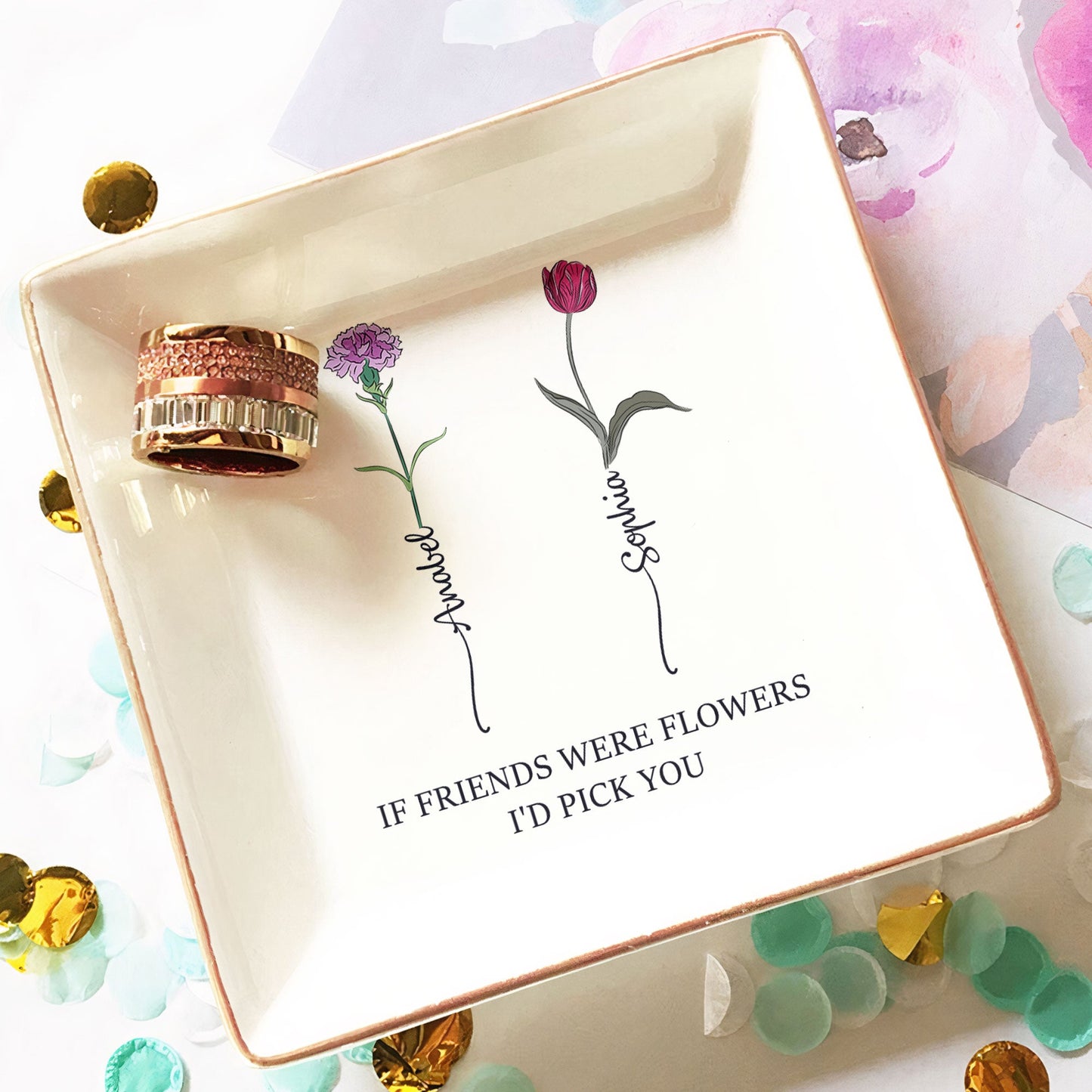 If Friends Were Flowers I'd Pick You - Personalized Jewelry Dish  Christmas Gift For Friend