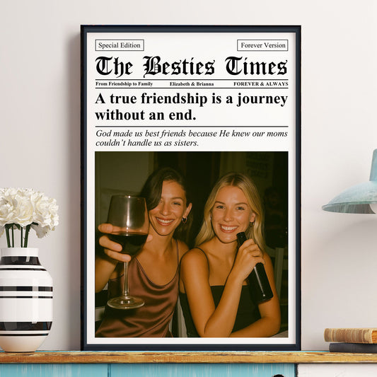 Newspaper The BFF Times - Upload Best Friend, Bestie Photo - Personalized Photo Poster/Canvas  Christmas Gift For Friend