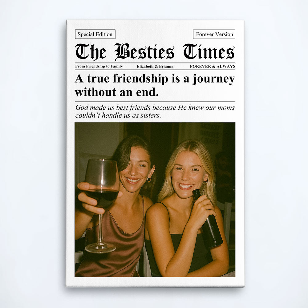 Newspaper The BFF Times - Upload Best Friend, Bestie Photo - Personalized Photo Poster/Canvas  Christmas Gift For Friend